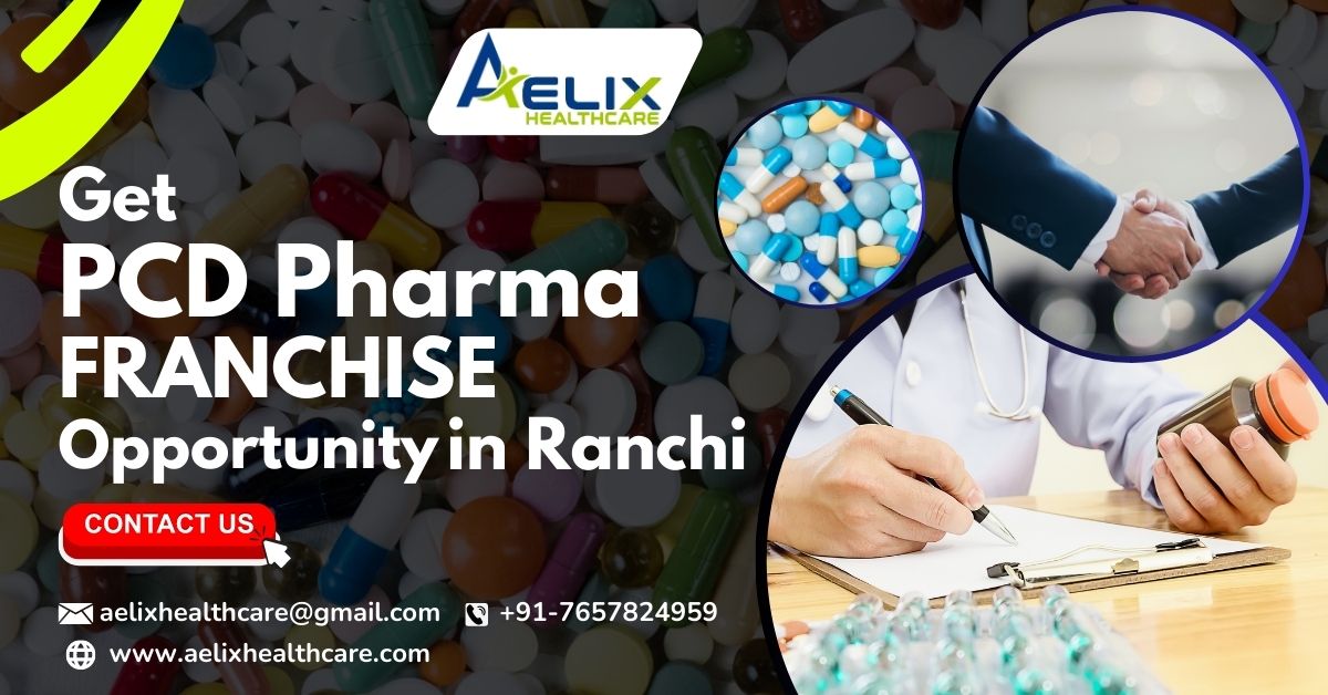 Pcd Pharma Company in Ranchi | Aelix Healthcare